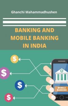 Banking And Mobile Banking In India