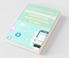 Banking And Mobile Banking In India