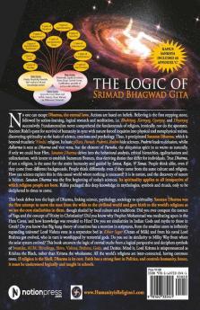 The Logic Of Srimad Bhagwad Gita : Science Of Creations Spirituality And Humanity