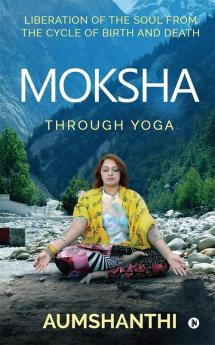 Moksha Through Yoga