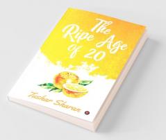 The Ripe Age Of 20