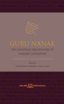 GURU NANAK : The Greatest Progenitor Of Punjabi Literature