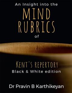An Insight into the MIND RUBRICS of Kent's Repertory -Volume 1