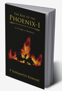 The Rise Of The Phoenix I