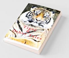 Tiger & Other Tales