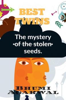 BEST TWINS : THE MYSTERY OF THE STOLEN SEEDS