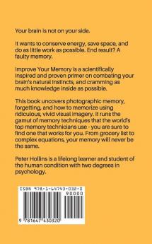 Improve Your Memory - Learn Faster Retain more and Unlock Your Brain's Potential - 17 Scientifically Proven Memory Techniques for Better Daily Living