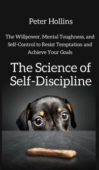 The Science of Self-Discipline