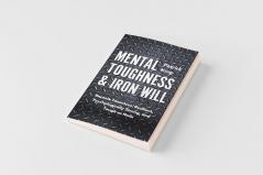Mental Toughness & Iron Will