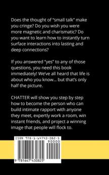 Chatter: Small Talk Charisma and How to Talk to Anyone (The People Skills Communication Skills and Social Skills You Need to Win Friends and Get Jobs)