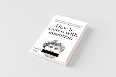 How to Listen with Intention
