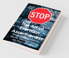 The Art of Everyday Assertiveness