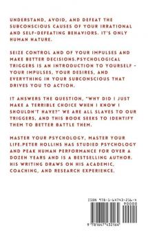 Psychological Triggers: Human Nature Irrationality and Why We Do What We Do. The Hidden Influences Behind Our Actions Thoughts and Behaviors.