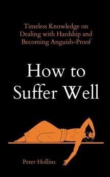 How to Suffer Well