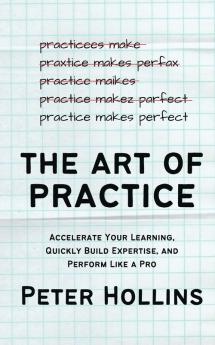 The Art of Practice