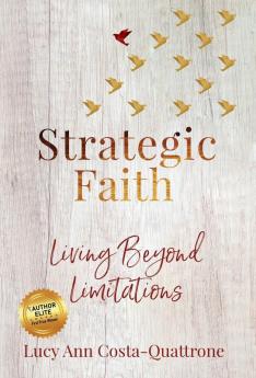 Strategic Faith: Living Beyond Limitations