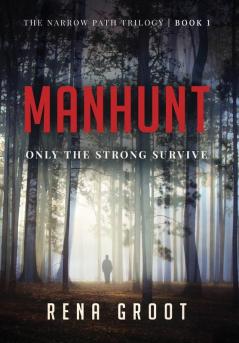 Manhunt: Only the Strong Survive (Narrow Path Trilogy)