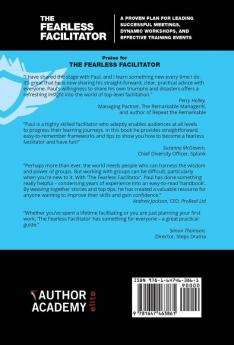 The Fearless Facilitator: A Proven Plan for Leading Successful Meetings Dynamic Workshops and Effective Training Events: Book 1 (The Fearless Facilitator Series)