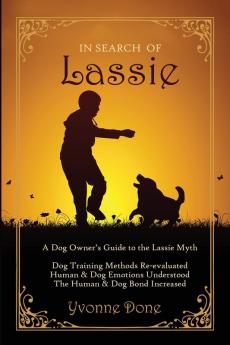 In Search of Lassie: A Dog Owner’s Guide to the Lassie Myth