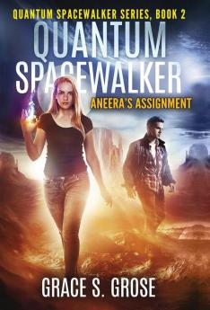 Quantum Spacewalker: Aneera's Assignment: 2