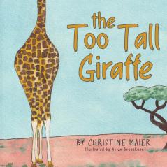 The Too Tall Giraffe: A Children's Book about Looking Different Fitting in and Finding Your Superpower