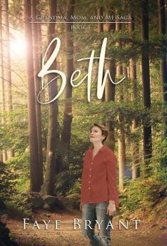 Beth: 3 (The Grandma Mom and Me Saga)