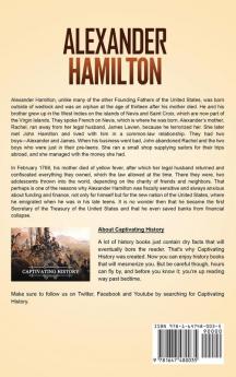 Alexander Hamilton: A Captivating Guide to an American Founding Father Who Wrote the Majority of The Federalist Papers