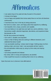 Affirmations: 500 Daily Affirmations for Positive Thinking Success Money Love Happiness Focus Abundance Self-Esteem and Motivation