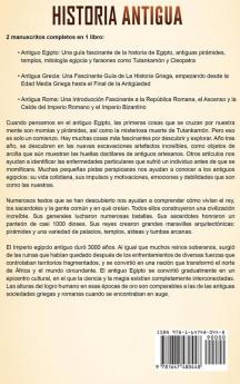 Historia Antigua: Una Guía Fascinante sobre el Antiguo Egipto la Antigua Grecia y la Antigua Roma