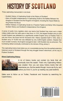 History of Scotland: A Captivating Guide to Scottish History the Wars of Scottish Independence and William Wallace