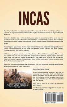 Incas: A Captivating Guide to the History of the Inca Empire and Civilization