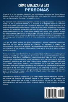 Cómo analizar a las personas: Descubra los diferentes tipos de personalidad el lenguaje corporal la psicología del comportamiento humano la inteligencia emocional la persuasión y la manipulación