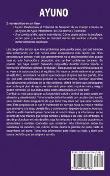 Ayuno: La guía definitiva sobre el ayuno intermitente ayuno en días alternos ayuno de una comida al día y el ayuno prolongado de agua