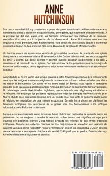 Anne Hutchinson: Una Fascinante Guía para la Líder Puritana en el Massachusetts Colonial Considerada una de las Primeras Feministas Estadounidenses