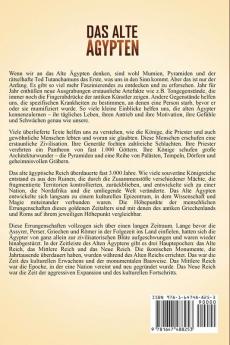 Das Alte Ägypten: Ein fesselnder Führer zur ägyptischen Geschichte den alten Pyramiden und Tempeln zur ägyptischen Mythologie und Pharaonen wie Tutanchamun und Kleopatra