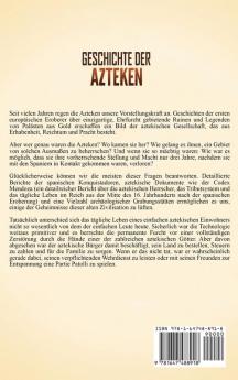 Geschichte der Azteken: Ein fesselnder Führer zum Reich der Mythologie und der Zivilisation der Azteken