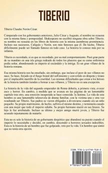 Tiberio: Una guía fascinante de la vida del segundo emperador de la antigua Roma y de cómo gobernó el Imperio romano