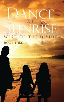 Dance at Sunrise: West of the Divide Book Three