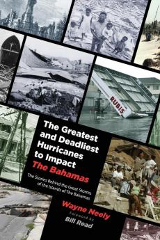 The Greatest and Deadliest Hurricanes to Impact The Bahamas