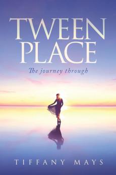 Tween Place: The journey through