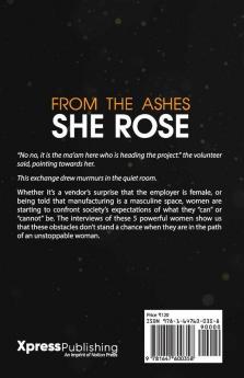 From The Ashes She Rose : Stories Of Women Who Chased Their Dreams And Became Unstoppable