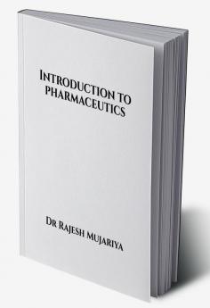 Introduction to Pharmaceutics