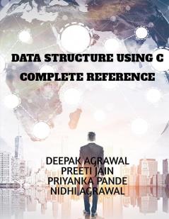 Data Structure using C- Complete Reference