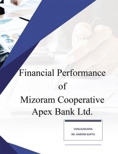 Financial Performance of Mizoram Cooperative Apex Bank Ltd.