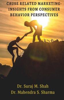 Cause Related Marketing- Insights From Consumer Behavior Perspectives