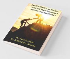 Cause Related Marketing- Insights From Consumer Behavior Perspectives