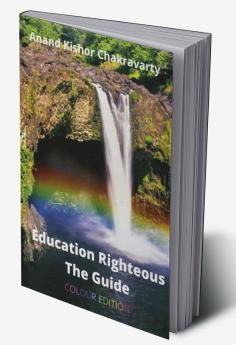 Education Righteous The Guide (Colour Edition)