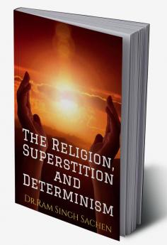 The Religion Superstition and Determinism