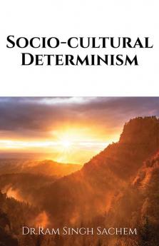 Socio-cultural Determinism