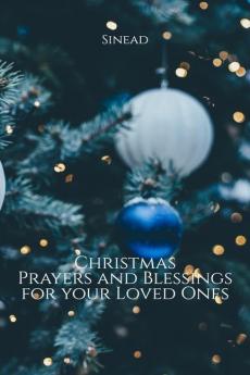 Christmas Prayers and Blessings for your Loved Ones